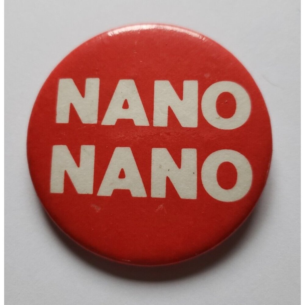 Nano Nano Pinback Button Vintage